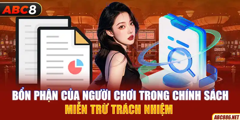 Bổn phận của người chơi trong chính sách miễn trừ trách nhiệm 