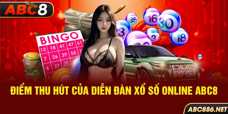 Điểm thu hút của diễn đàn xổ số online Abc8