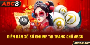 Diễn đàn xổ số online tại trang chủ Abc8 